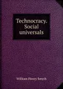 Technocracy. Social universals - William henry Smyth
