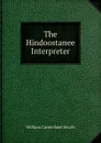 The Hindoostanee Interpreter - William Carmichael Smyth