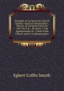 Synopsis of Lectures On Church History: General Introduction ; History of Christian Doctrine 100-750 A.D. ; Division I ; the Apprehension of . Creed of the Church and in Its Maintenance - Egbert Coffin Smyth