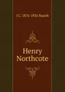 Henry Northcote - J C. 1876-1936 Snaith