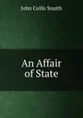 An Affair of State - John Collis Snaith