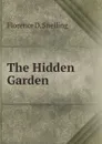 The Hidden Garden - Florence D. Snelling