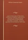 Laws of the state of New York relating to religious corporations: also, the act authorizing the incorporation of benevolent, charitable, scientific . to burial grounds and cemeteries. With note - William Lamartine Snyder