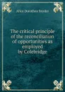 The critical principle of the reconciliation of opportunities as employed by Colebridge - Alice Dorothea Snyder