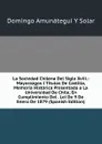 La Sociedad Chilena Del Siglo Xviii.: Mayorazgos I Titulos De Castilla, Memoria Historica Presentada a La Universidad De Chile, En Cumplimiento Del . Lei De 9 De Enero De 1879 (Spanish Edition) - Domingo Amunátegui y Solar