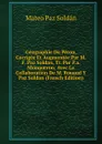 Geographie Du Peron, Corrigee Et Augmentee Par M.F. Paz Soldan, Tr. Par P.a. Mouqueron, Avec La Collaboration De M. Rouaud Y Paz Soldan (French Edition) - Mateo Paz Soldán