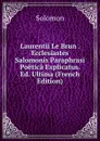 Laurentii Le Brun . Ecclesiastes Salomonis Paraphrasi Poetica Explicatus. Ed. Ultima (French Edition) - Solomon