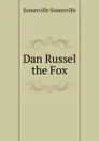 Dan Russel the Fox - Somerville Somerville