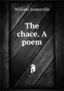 The chace. A poem - William Somerville
