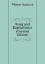Krieg und Kapitalismus (German Edition) - Werner Sombart