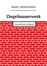 Ziegelmauerwerk - Menaschew Ramil