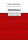 Albailera - Menashev Ramil