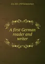 A first German reader and writer - E A. 1851-1929 Sonnenschein