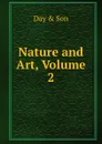 Nature and Art, Volume 2 - Day