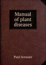Manual of plant diseases - Paul Sorauer