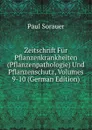 Zeitschrift Fur Pflanzenkrankheiten (Pflanzenpathologie) Und Pflanzenschutz, Volumes 9-10 (German Edition) - Paul Sorauer
