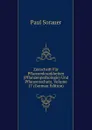 Zeitschrift Fur Pflanzenkrankheiten (Pflanzenpathologie) Und Pflanzenschutz, Volume 17 (German Edition) - Paul Sorauer