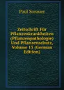 Zeitschrift Fur Pflanzenkrankheiten (Pflanzenpathologie) Und Pflanzenschutz, Volume 13 (German Edition) - Paul Sorauer