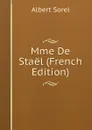 Mme De Stael (French Edition) - Albert Sorel