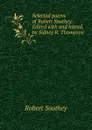 Selected poems of Robert Southey. Edited with and introd. by Sidney R. Thompson - Robert Southey