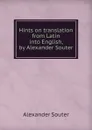 Hints on translation from Latin into English, by Alexander Souter - Alexander Souter