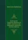 Essai sur les Ganglions Medians ou latero-superieurs des Mollusques Acephales (French Edition) - Jean Léon Soubeiran