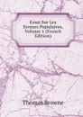 Essai Sur Les Erreurs Populaires, Volume 1 (French Edition) - Thomas Brown