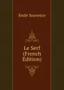 Le Serf (French Edition) - Emile Souvestre
