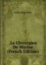 .Le Chirurgien De Marine (French Edition) - Emile Souvestre