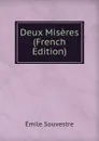 Deux Miseres (French Edition) - Emile Souvestre