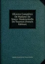 OEuvres Completes De Madame De Souza: Mademoiselle De Tournon (French Edition) - Adélaïde-Marie-Emilie F Souza-Botelho