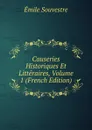 Causeries Historiques Et Litteraires, Volume 1 (French Edition) - Emile Souvestre