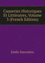 Causeries Historiques Et Litteraires, Volume 3 (French Edition) - Emile Souvestre