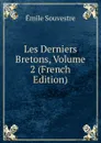Les Derniers Bretons, Volume 2 (French Edition) - Emile Souvestre