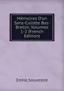 Memoires D.un Sans-Culotte Bas-Breton, Volumes 1-2 (French Edition) - Emile Souvestre