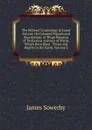 The Mineral Conchology of Great Britain: Or Coloured Figures and Descriptions of Those Remains of Testaceous Animals of Shells, Which Have Been . Times and Depths in the Earth, Volume 2 - James Sowerby