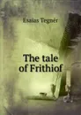 The tale of Frithiof - Esaias Tegnér