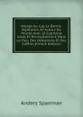 Voyage Au Cap Le Bonne-Esperance, Et Autour Du Monde Avec Le Capitaine Cook, Et Principalement Dans Le Pays Des Hottentots Et Des Caffres (French Edition) - Anders Sparrman