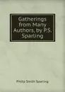 Gatherings from Many Authors, by P.S. Sparling - Philip Smith Sparling