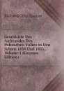 Geschichte Des Aufstandes Des Polnischen Volkes in Den Jahren 1830 Und 1831, Volume 1 (German Edition) - Richard Otto Spazier