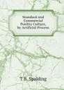 Standard and Commercial Poultry Culture, by Artificial Process - T B. Spalding