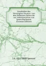 Geschichte der Vereinigten Staaten: von den fruhesten Zeiten bis zur Administration von James Buchanan (German Edition) - J A. 1816-1898 Spencer