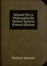 Resume De La Philosophie De Herbert Spencer (French Edition) - Герберт Спенсер