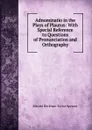 Adnominatio in the Plays of Plautus: With Special Reference to Questions of Pronunciation and Orthography - Edward Buckham Taylor Spencer