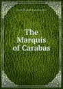 The Marquis of Carabas - Harriet Elizabeth Prescott Spofford