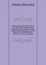 Nachtraege Zu Sporschil.s Grosser Chronik: Oder Geschichte Des Krieges Des Verbuendeten Europa.s Gegen Napoleon Bonaparte in Den Jahren 1813, 1814 Und 1815, Volumes 1-3 (German Edition) - Johann Sporschil