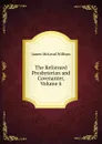 The Reformed Presbyterian and Covenanter, Volume 6 - James McLeod Willson