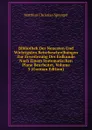 Bibliothek Der Neuesten Und Wichtigsten Reisebeschreibungen Zur Erweiterung Der Erdkunde Nach Einem Systematischen Plane Bearbeitet, Volume 5 (German Edition) - Matthias Christian Sprengel