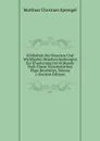 Bibliothek Der Neuesten Und Wichtigsten Reisebeschreibungen Zur Erweiterung Der Erdkunde Nach Einem Systematischen Plane Bearbeitet, Volume 3 (German Edition) - Matthias Christian Sprengel