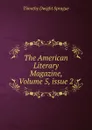 The American Literary Magazine, Volume 5,.issue 2 - Timothy Dwight Sprague